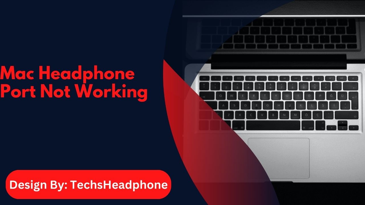 Mac Headphone Port Not Working